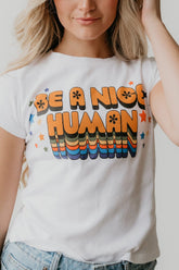 Be A Nice Human Tee Tees People of Leisure 