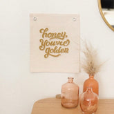 honey you're golden banner Wall Hanging Imani Collective 